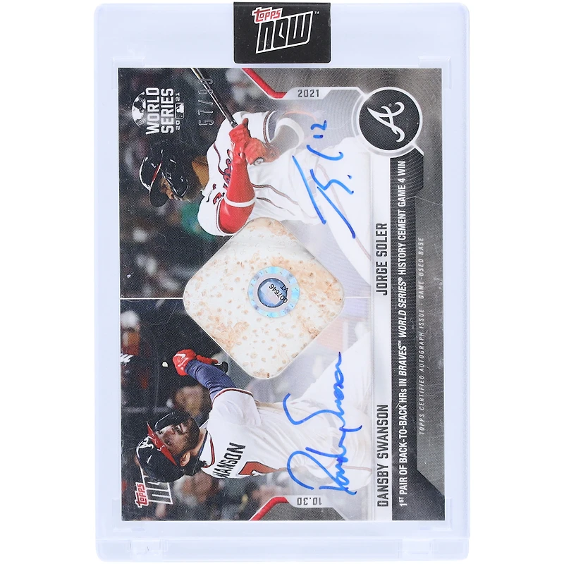 Dansby Swanson & Jorge Soler Atlanta Braves Autographed 2021 Topps Now World Series Game-Used Base #1026A #57/99 Card