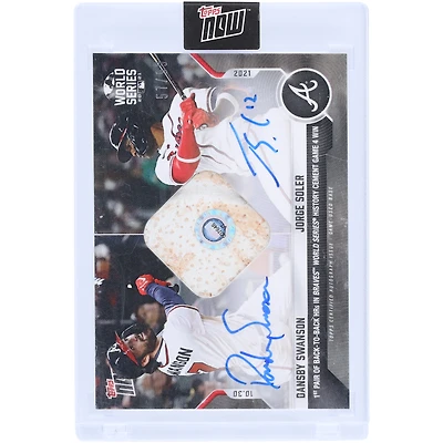 Dansby Swanson & Jorge Soler Atlanta Braves Autographed 2021 Topps Now World Series Game-Used Base #1026A #57/99 Card