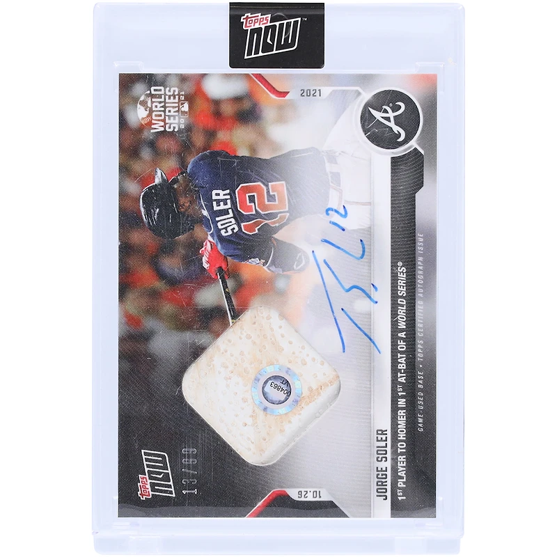 Jorge Soler Atlanta Braves Autographed 2021 Topps Now World Series Game-Used Base #1011A #13/99 Card