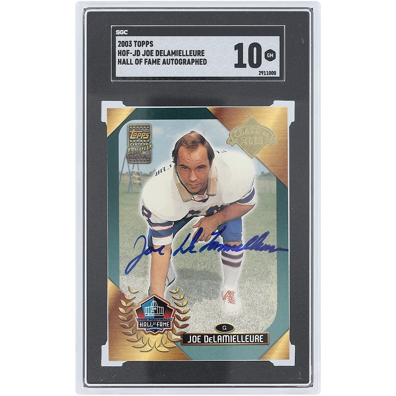 Joe Delamielleure Buffalo Bills Autographed 2003 Topps Hall Of Fame #HOF-JD SGC Authenticated 10 Card