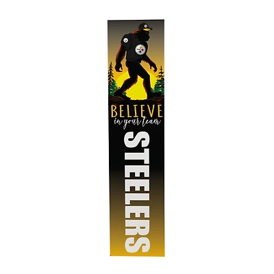 Pittsburgh Steelers 46" x 11" Bigfoot Believe in Yourself Porch Leaner Wood Sign
