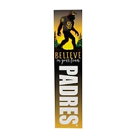 San Diego Padres 46" x 11" Bigfoot Believe in Yourself Porch Leaner Wood Sign
