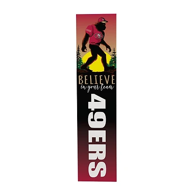 San Francisco 49ers 46" x 11" Bigfoot Believe in Yourself Porch Leaner Wood Sign