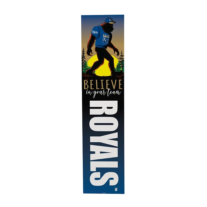 Kansas City Royals 46" x 11" Bigfoot Believe in Yourself Porch Leaner Wood Sign