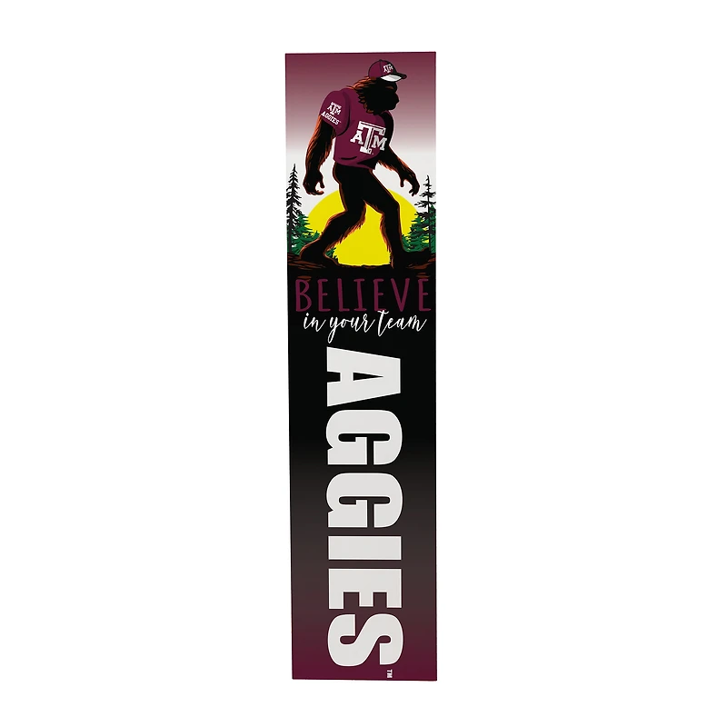 Texas A&M Aggies 46" x 11" Bigfoot Believe in Yourself Porch Leaner Wood Sign