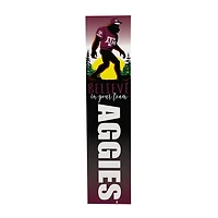 Texas A&M Aggies 46" x 11" Bigfoot Believe in Yourself Porch Leaner Wood Sign