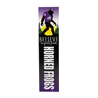TCU Horned Frogs 46" x 11" Bigfoot Believe in Yourself Porch Leaner Wood Sign