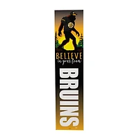 Boston Bruins 46" x 11" Bigfoot Believe in Yourself Porch Leaner Wood Sign
