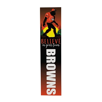 Cleveland Browns 46" x 11" Bigfoot Believe in Yourself Porch Leaner Wood Sign
