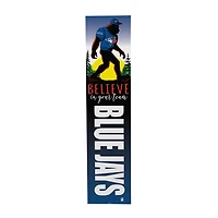 Toronto Blue Jays 46" x 11" Bigfoot Believe in Yourself Porch Leaner Wood Sign