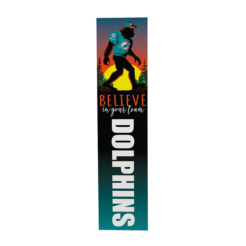 Miami Dolphins 46" x 11" Bigfoot Believe in Yourself Porch Leaner Wood Sign