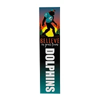 Miami Dolphins 46" x 11" Bigfoot Believe in Yourself Porch Leaner Wood Sign