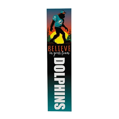 Miami Dolphins 46" x 11" Bigfoot Believe in Yourself Porch Leaner Wood Sign