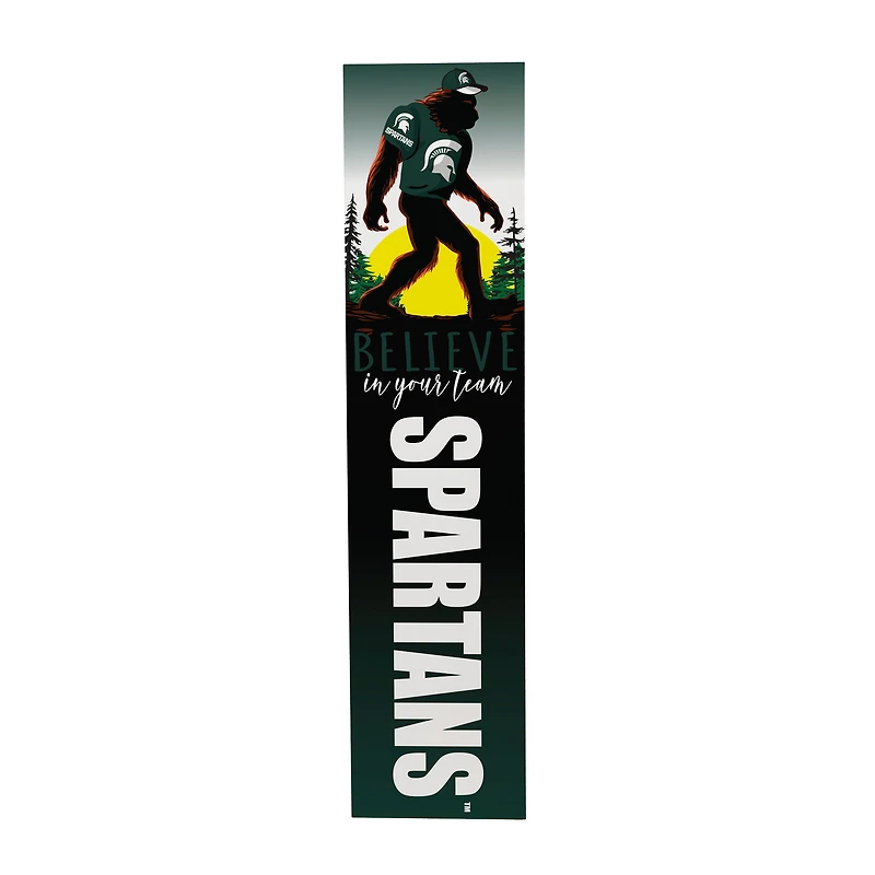 Michigan State Spartans 46" x 11" Bigfoot Believe in Yourself Porch Leaner Wood Sign