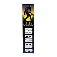 Milwaukee Brewers 46" x 11" Bigfoot Believe in Yourself Porch Leaner Wood Sign