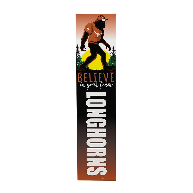 Texas Longhorns 46" x 11" Bigfoot Believe in Yourself Porch Leaner Wood Sign