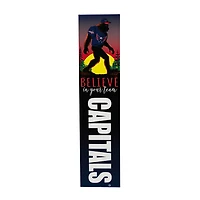 Washington Capitals 46" x 11" Bigfoot Believe in Yourself Porch Leaner Wood Sign