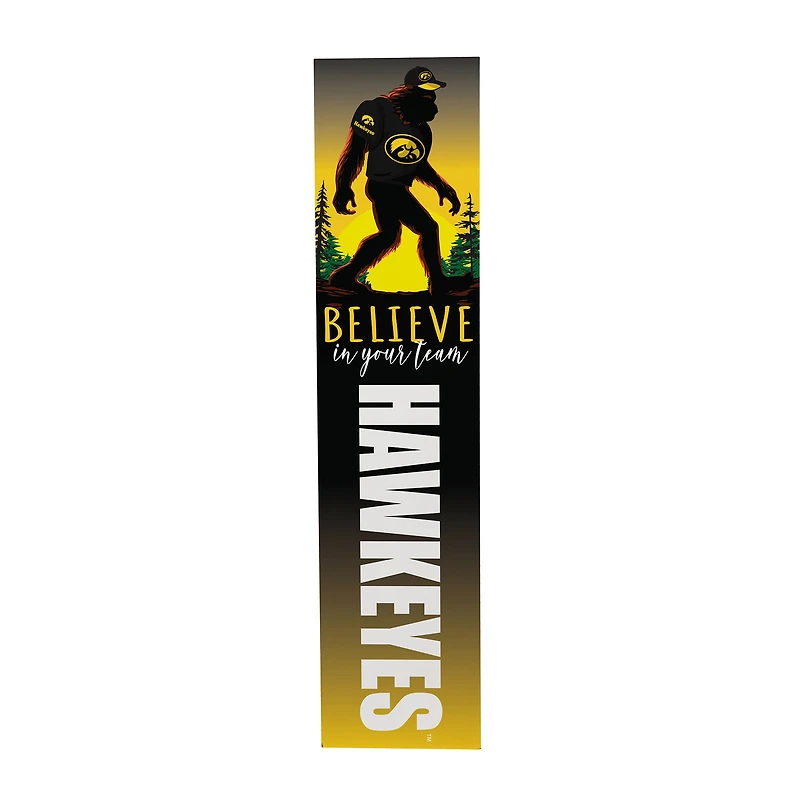 Iowa Hawkeyes 46" x 11" Bigfoot Believe in Yourself Porch Leaner Wood Sign