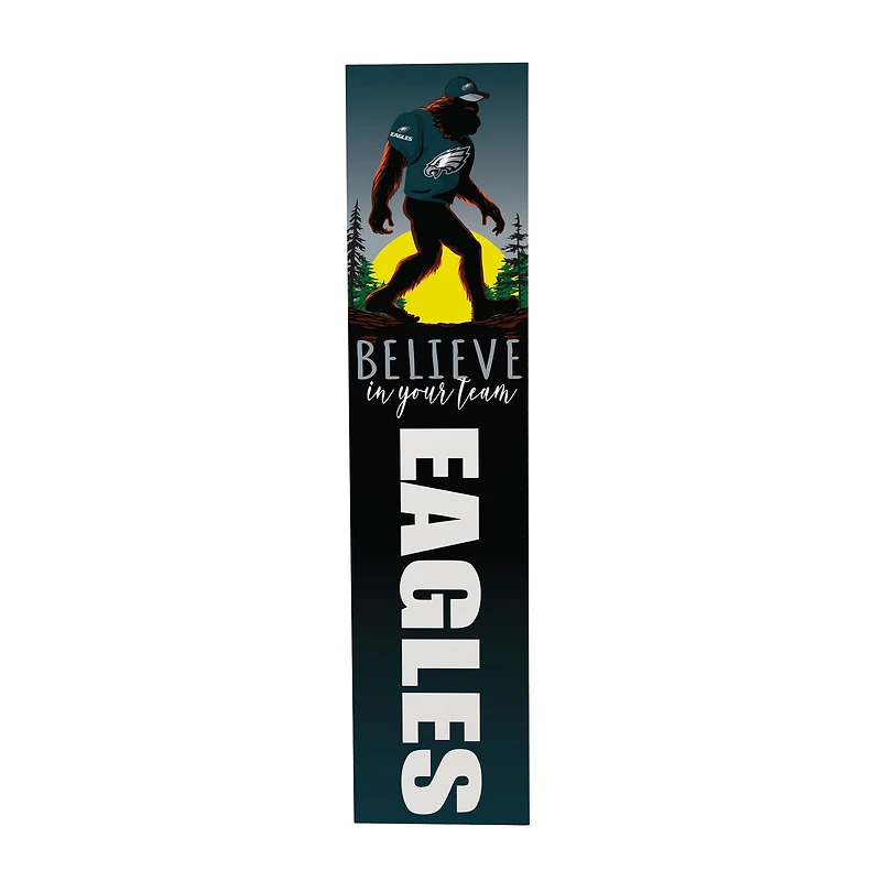 Philadelphia Eagles 46" x 11" Bigfoot Believe in Yourself Porch Leaner Wood Sign