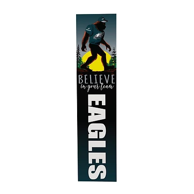 Philadelphia Eagles 46" x 11" Bigfoot Believe in Yourself Porch Leaner Wood Sign