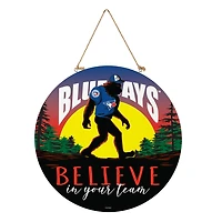 Toronto Blue Jays 18" Bigfoot "Believe in Yourself" Team Logo Wood Round Door Sign