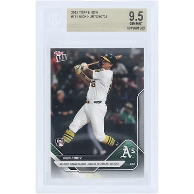 Nick Kurtz Athletics 2025 Topps Now 493-Foot Grand Slam is Longest in Statcast History #711 BGS Authenticated 9.5 Rookie Card