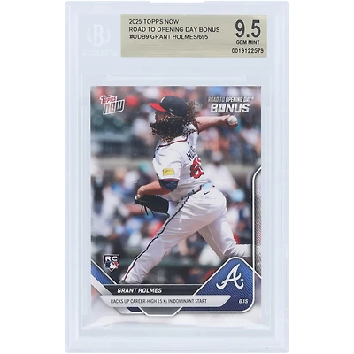 Grant Holmes Atlanta Braves 2025 Topps Now Racks up Career-High 15Ks in Dominant Start #ODB9 BGS Authenticated 9.5 Rookie Card