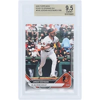 Jordan Westburg Baltimore Orioles 2025 Topps Now Road to Opening Day #OD-9 BGS Authenticated 9.5 Card