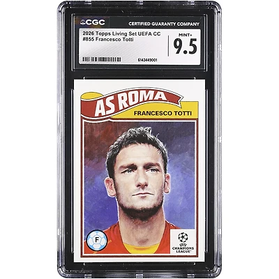 Francesco Totti AS Roma 2026 Topps Living Set UEFA CC #855 CGC Authenticated 9.5 Card