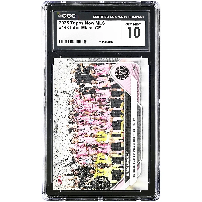 Inter Miami CF 2025 Topps Now MLS The Herons Secure 1st MLS Cup Title in Club History #143 CGC Authenticated 10 Card