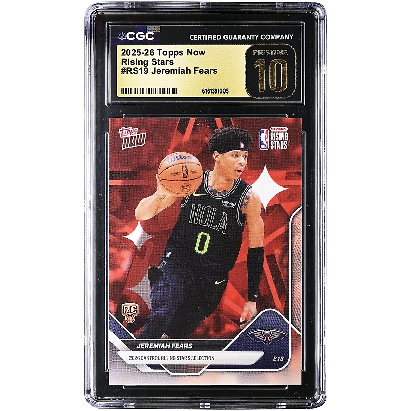 Jeremiah Fears New Orleans Pelicans 2025-26 Topps Now Rising Stars #RS19 CGC Authenticated PRISTINE 10 Rookie Card