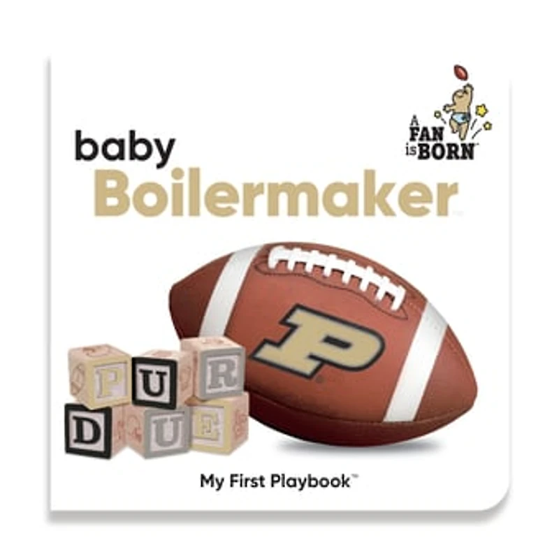 Toddler WinCraft Purdue Boilermakers A Fan Is Born Baby Board Book
