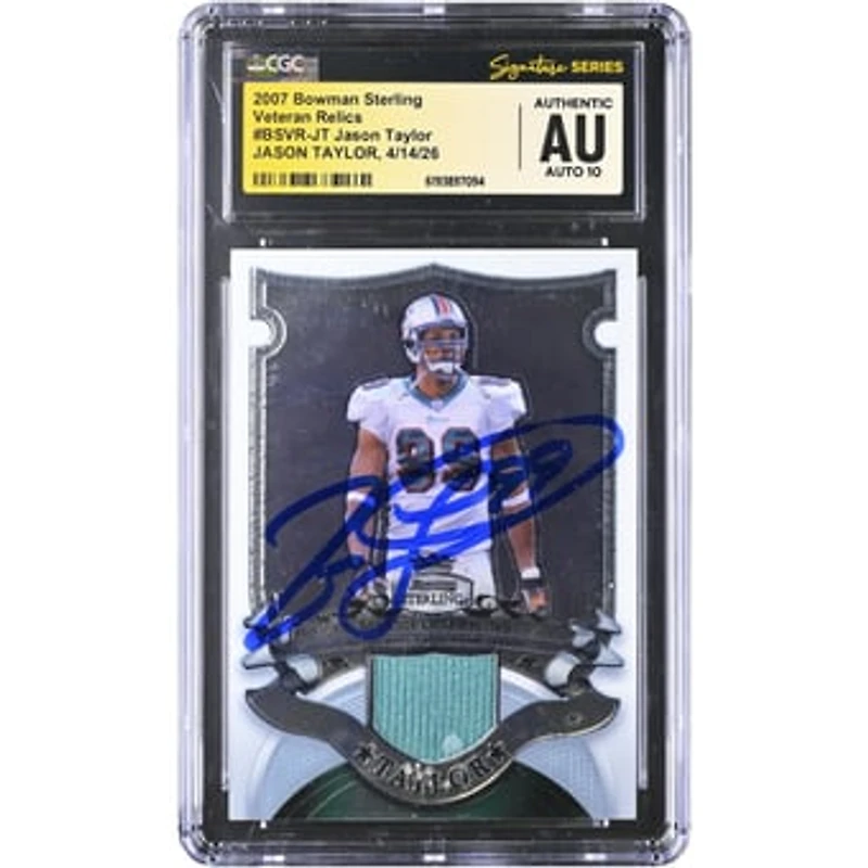 Jason Taylor Miami Dolphins Autographed 2007 Bowman Sterling Veteran Relics #BSVR-JT CGC Fanatics Witnessed Authenticated AUTO 10 Card