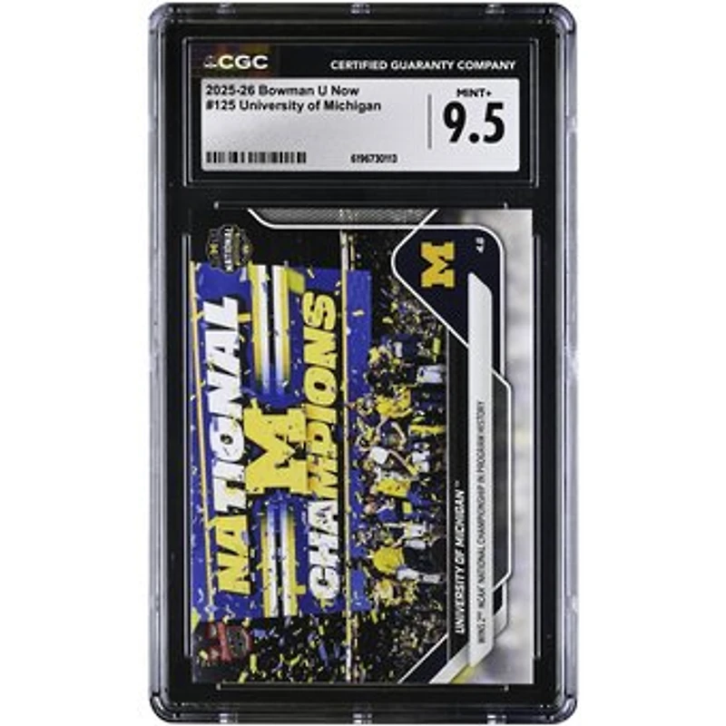 Michigan Wolverines 2025-26 Bowman U Now Wins 2nd NCAA National Championship in Program History #125 CGC Authenticated MINT+ 9.5 Card