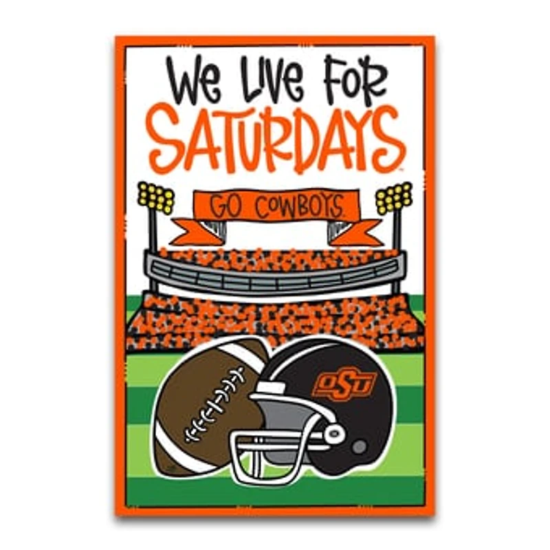 Oklahoma State Cowboys We Live For Saturdays 12" x 18" Garden Flag