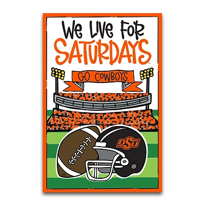 Oklahoma State Cowboys We Live For Saturdays 12" x 18" Garden Flag