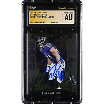Mark Andrews Baltimore Ravens Autographed 2018 Panini Select #71 CGC Fanatics Witnessed Authenticated Rookie Card
