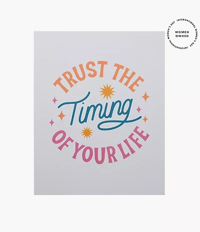 Trust The Timing Poster by Have A Nice Day