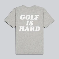 Unisex Golf is Hard T-Shirt