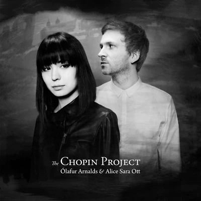 Ólafur Arnalds - Olafur Arnalds & Alice Sara Ott: The Chopin Project