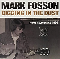 Mark Fosson - Digging in the Dust: Home Recordings 1976 (vinyl)