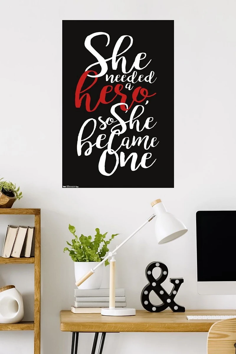 She needed a hero, so she became one Wall Poster, 22.375" x 34"
