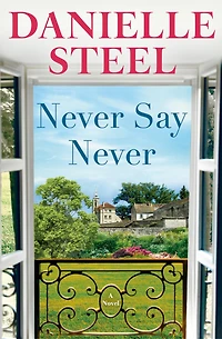 Never Say Never: A Novel