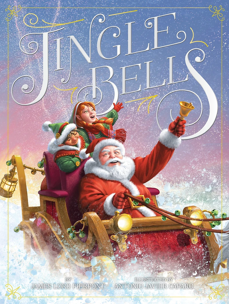 Jingle Bells by Pierpont, James Lord; Caparo, Antonio Javier,(Trade hardcover)