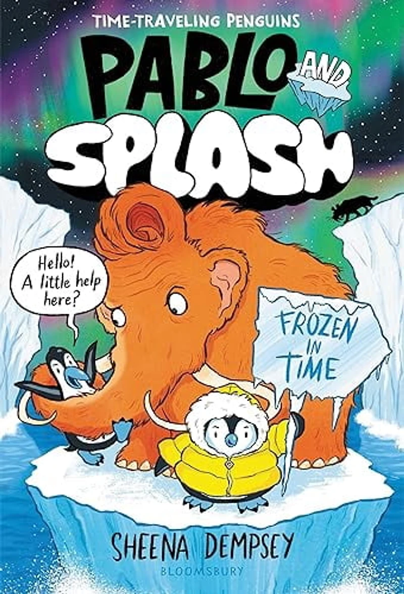 Pablo and Splash: Frozen in Time: The hilarious kids' graphic novel series about time-travelling penguins