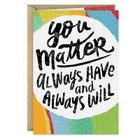 Carte d'amitié Mahogany Hallmark, carte d'encouragement « You matter. »
