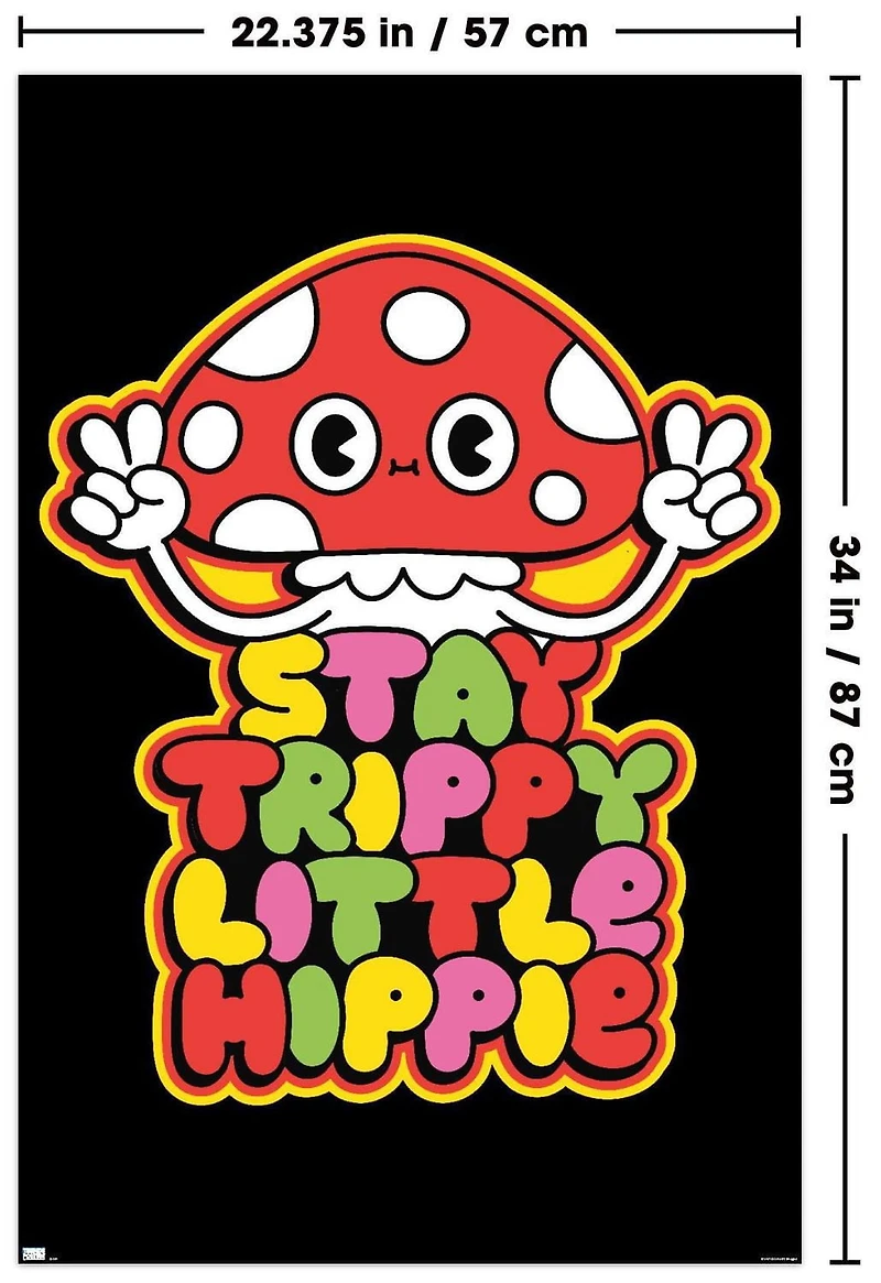 Mushroom - Stay Trippy Little Hippie Wall Poster, 22.375" x 34"