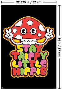 Mushroom - Stay Trippy Little Hippie Wall Poster, 22.375" x 34"