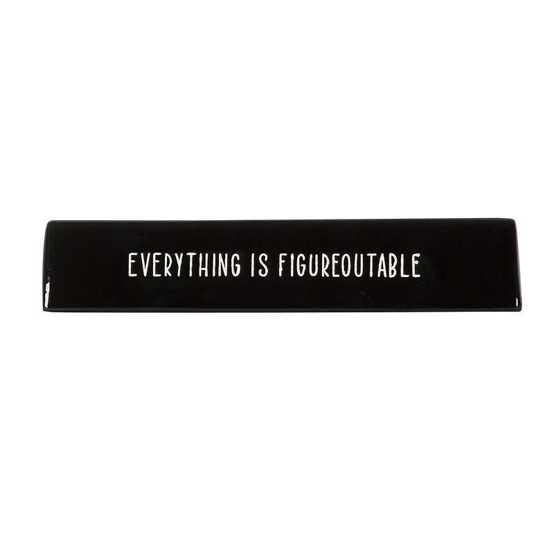 Plaque artistique de table en porcelaine "Everything is Figureoutable" Linden