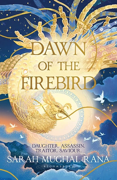 Dawn of the Firebird (Deluxe Limited Edition) by Sarah Mughal Rana